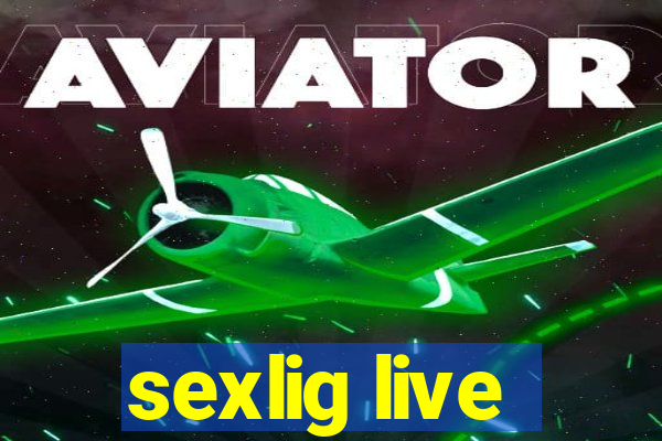 sexlig live